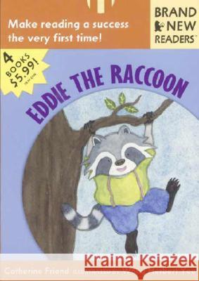 Eddie the Raccoon: Brand New Readers Catherine Friend Wong Herbert Yee 9780763623340 Candlewick Press (MA) - książka