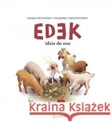 Edek T.1 Edek idzie do zoo Thomas Brunstrm, Thorbjrn Christoffersen, Edyta S 9788381415538 Dwukropek - książka