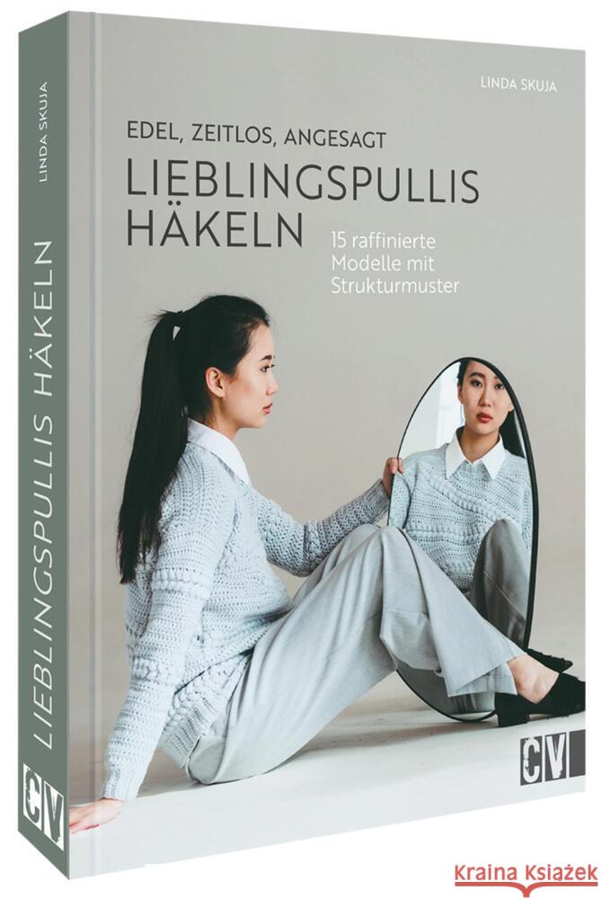 Edel, zeitlos, angesagt: Lieblingspullis häkeln Skuja, Linda 9783841067913 Christophorus - książka