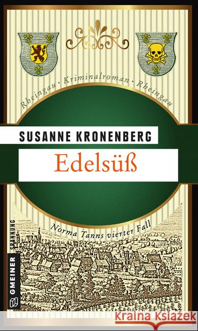 Edelsüß : Norma Tanns vierter Fall. Rheingau Kriminalroman Kronenberg, Susanne 9783839213230 Gmeiner - książka