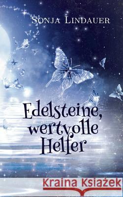 Edelsteine, wertvolle Helfer Sonja Lindauer 9783743193963 Books on Demand - książka