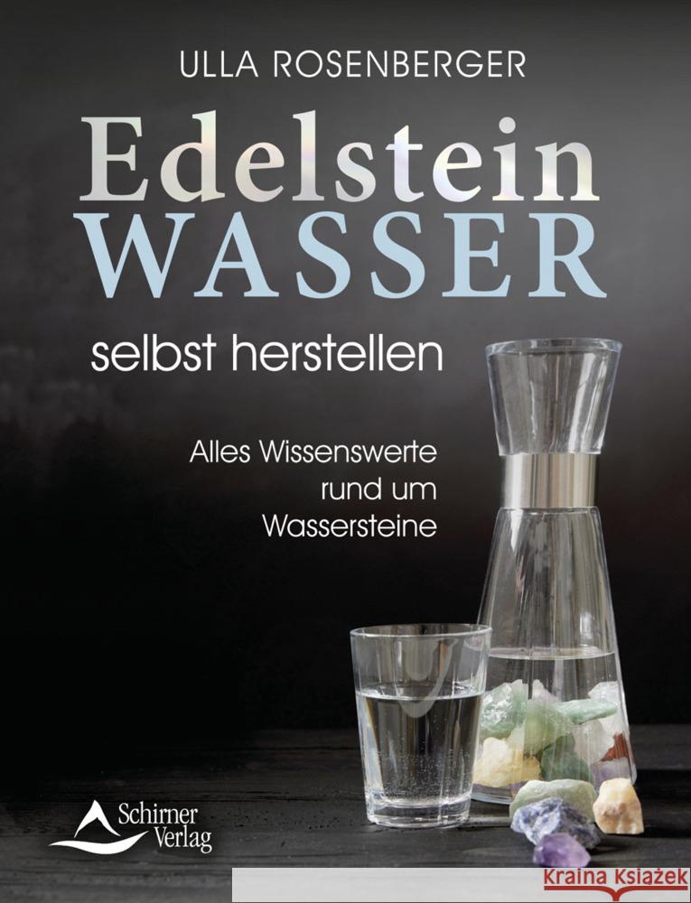 Edelsteinwasser selbst herstellen Rosenberger, Ulla 9783843415514 Schirner - książka