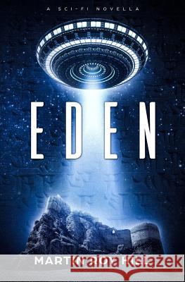 Eden: A Sci-Fi Novella Martin Roy Hill 9781499201734 Createspace - książka