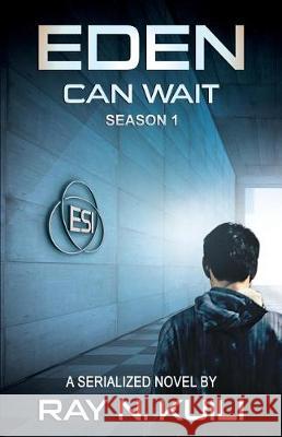 Eden Can Wait, Season 1: Episodes 1-7 Ray N. Kuili 9781983103568 Independently Published - książka