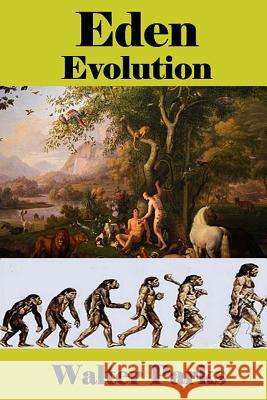 Eden Evolution Walter Parks 9781494787639 Createspace - książka