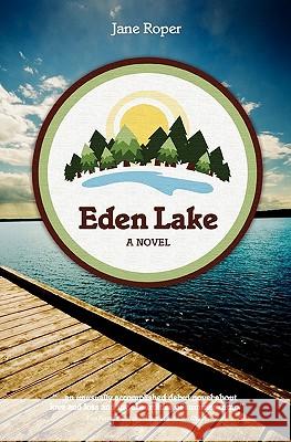 Eden Lake Jane Roper 9780982708415 Last Light Studio - książka