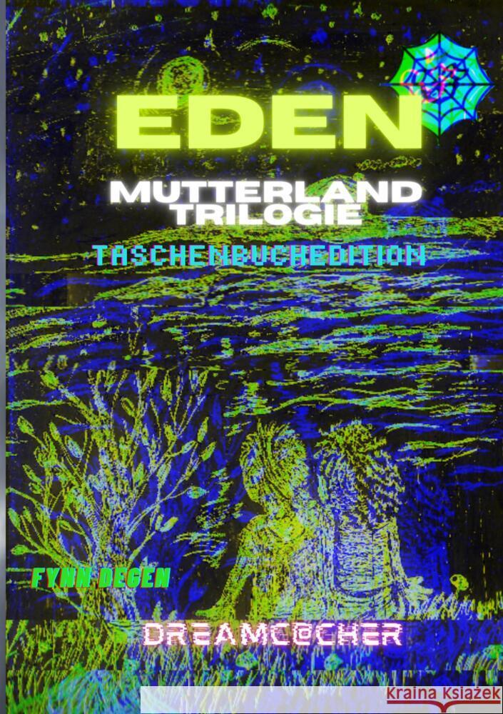Eden Mutterlandtrilogie 1 Degen, Fynn 9789403680262 Bookmundo - książka