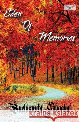 Eden of Memories Suchismita Ghoshal   9789389106367 Bishara Publication - książka