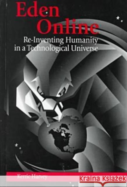 Eden Online : Re-inventing Humanity in a Technological Universe Lisa St.Clair Harvey   9781572731899 Hampton Press - książka