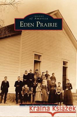 Eden Prairie Marie Wittenberg 9781531617820 Arcadia Publishing Library Editions - książka