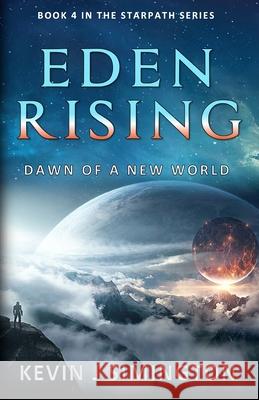 Eden Rising (StarPath - Book 4) Kevin J. Simington 9780648791423 Kevin Simington - książka