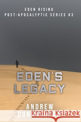 Eden's Legacy Andrew Cunningham 9781530437023 Createspace Independent Publishing Platform - książka