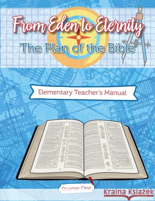 Eden To Eternity: The Plan of The Bible: Elementary Teacher's Manual Hopkins, Leah 9781620801260 Hopkins Publishing - książka