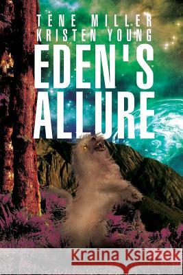 Eden's Allure Tene Miller 9781469150161 Xlibris Corporation - książka