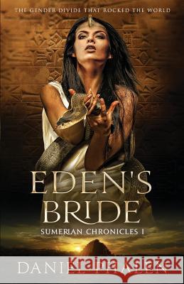 Eden's Bride: Sumerian Chronicles I Phalen, Daniel 9780971297128 Creston Hall Publications - książka