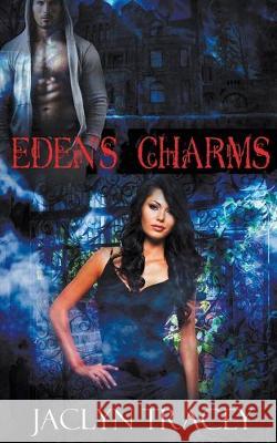 Eden's Charms Jaclyn Tracey 9781628301922 Wild Rose Press - książka