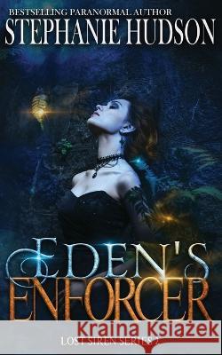 Eden's Enforcer Stephanie Hudson   9781913904234 Hudson Indie Ink - książka