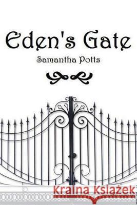Eden's Gate Samantha Potts 9781481960076 Createspace - książka