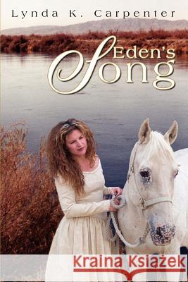 Eden's Song Lynda K. Carpenter 9780595274932 iUniverse - książka