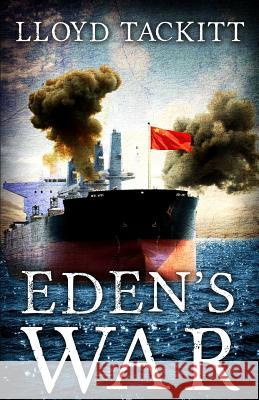 Eden's War Lloyd Tackitt Camdenparkpress Com Editor 9781494768713 Createspace - książka