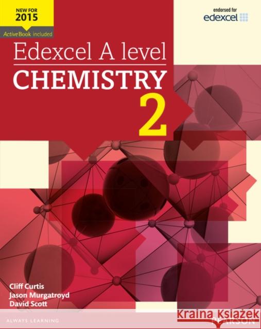 Edexcel A level Chemistry Student Book 2 + ActiveBook Dave Scott 9781447991175 Pearson Education Limited - książka