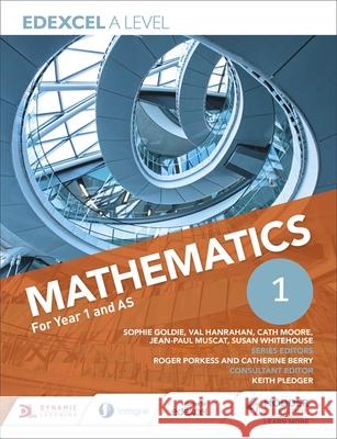 Edexcel A Level Mathematics Year 1 (AS) Goldie, Sophie|||Whitehouse, Susan|||Hanrahan, Val 9781471853043  - książka