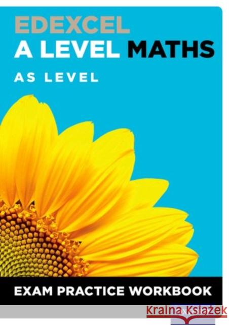 Edexcel A Level Maths: AS Level Exam Practice Workbook David Baker   9780198413189 Oxford University Press - książka