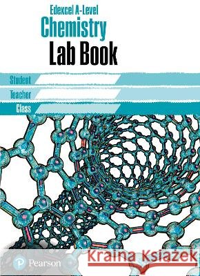Edexcel AS/A level Chemistry Lab Book: Edexcel AS/A level Chemistry Lab Book  9781292200231 Pearson Education Limited - książka