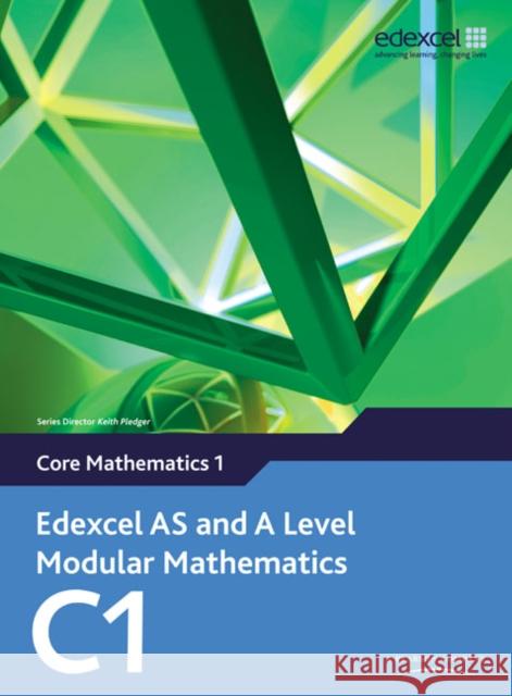 Edexcel AS and A Level Modular Mathematics Core Mathematics 1 C1 Keith Pledger 9780435519100 Pearson Education Limited - książka