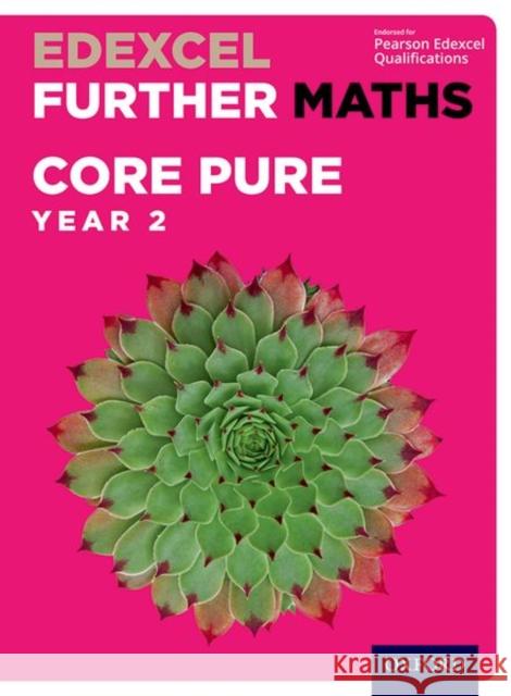 Edexcel Further Maths: Core Pure Year 2 Student Book David Bowles Brian Jefferson John Rayneau 9780198415244 Oxford University Press - książka