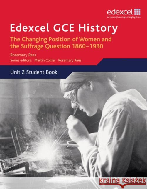 Edexcel GCE History AS Unit 2 C2 Britain c.1860-1930: The Changing Position of Women & Suffrage Question Rosemary Rees 9780435308117 Pearson Education Limited - książka