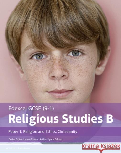 Edexcel GCSE (9–1) Religious Studies B Paper 1: Religion and Ethics – Christianity Student Book Lynne Gibson 9781292139326 Pearson Education Limited - książka