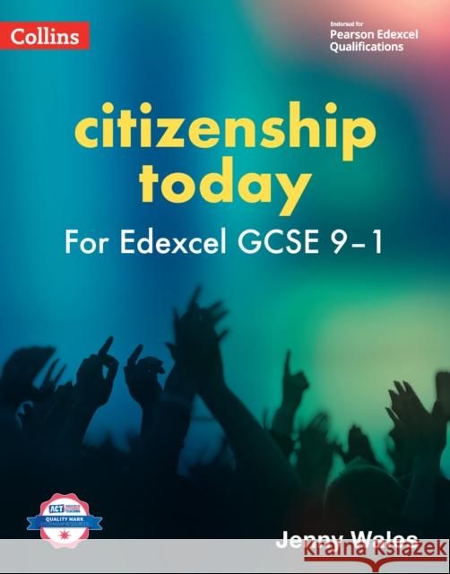 Edexcel GCSE 9-1 Citizenship Today Student’s Book Jenny Wales 9780008613150 HarperCollins Publishers - książka