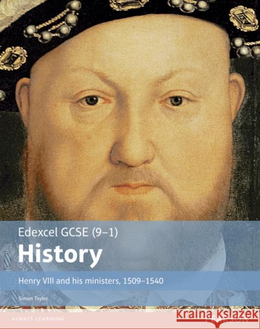 Edexcel GCSE (9-1) History Henry VIII and his ministers, 1509–1540 Student Book Simon Taylor 9781292127255 Pearson Education Limited - książka