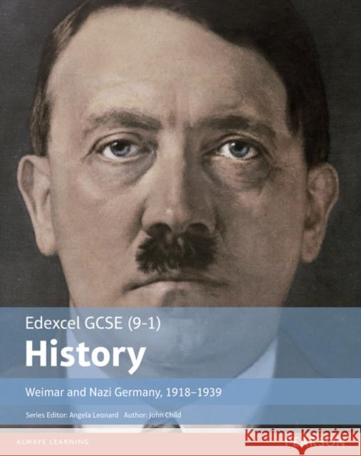 Edexcel GCSE (9-1) History Weimar and Nazi Germany, 1918–1939 Student Book John Child 9781292127347 Pearson Education Limited - książka