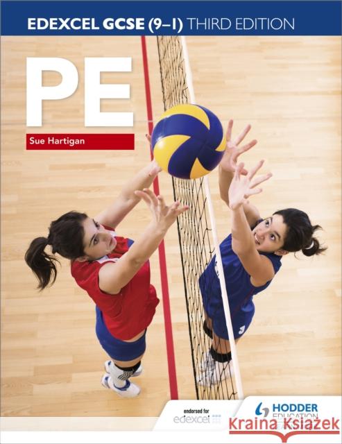 Edexcel GCSE (9-1) PE Third Edition Sue Hartigan 9781471866968 Hodder Education - książka