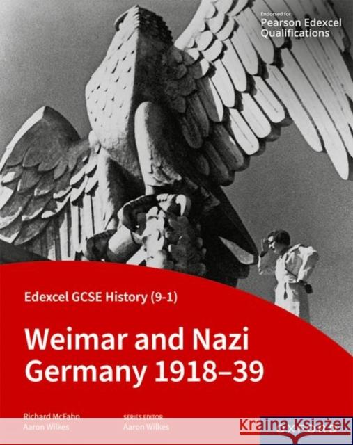 Edexcel GCSE History (9-1): Weimar and Nazi Germany 1918-39 Student Book Richard McFahn 9781382029889 Oxford University Press - książka