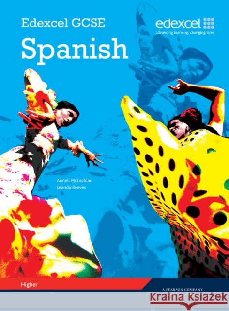 Edexcel GCSE Spanish Higher Student Book Leanda Reeves 9781846903922 Pearson Education Limited - książka