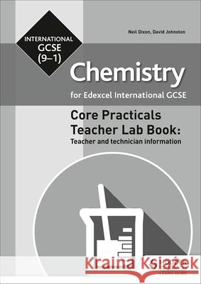 Edexcel International GCSE (9-1) Chemistry Teacher Lab Book Neil Dixon David Johnston  9781510451551 Hodder Education - książka