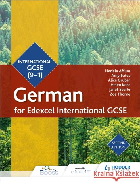 Edexcel International GCSE German Student Book Second Edition Affum, Mariela|||Bates, Amy|||Gruber, Alice 9781510403314 Hodder Education - książka