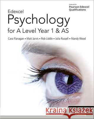 Edexcel Psychology for A Level Year 1 and AS: Student Book Cara Flanagan Matt Jarvis Rob Liddle 9781911208594 Illuminate Publishing - książka