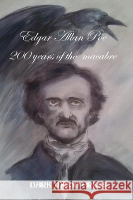 Edgar Allan Poe: 200 years of the macabre Poe, Edgar Allan 9781460970058 Createspace - książka