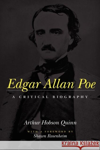 Edgar Allan Poe: A Critical Biography Quinn, Arthur Hobson 9780801857300 Johns Hopkins University Press - książka