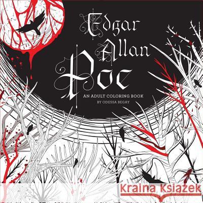 Edgar Allan Poe: An Adult Coloring Book Odessa Begay 9781454921356 Lark Books (NC) - książka