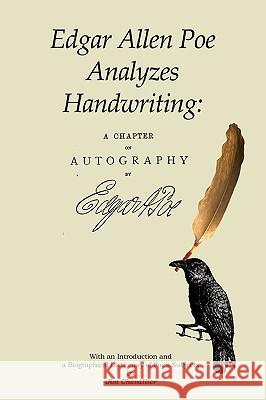 Edgar Allan Poe Analyzes Handwriting: A Chapter On Autography Edgar Allan Poe 9780615182636 Jim Chevallier - książka