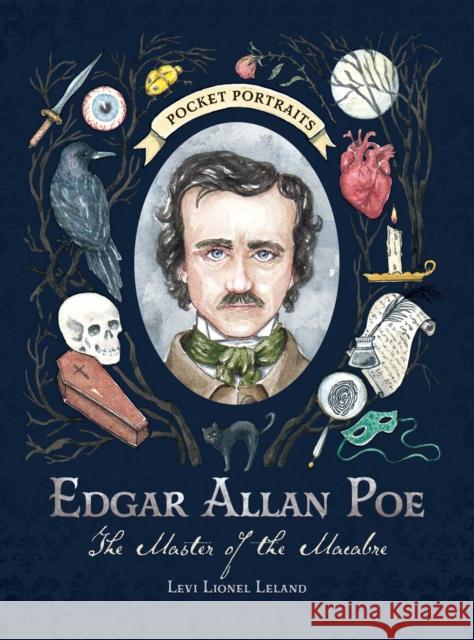 Edgar Allan Poe: The Master of the Macabre Levi Lionel Leland 9781507224137 Adams Media Corporation - książka