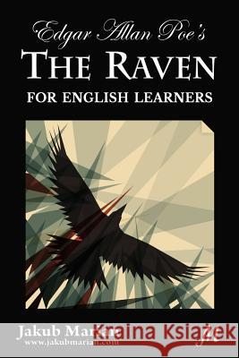 Edgar Allan Poe's The Raven for English Learners Poe, Edgar Allan 9781508434603 Createspace - książka