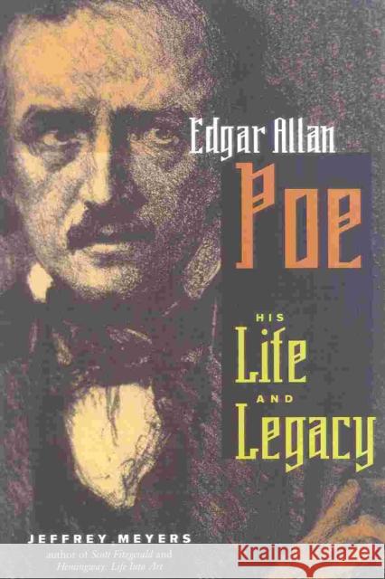 Edgar Allen Poe: His Life and Legacy Meyers, Jeffrey 9780815410386 Cooper Square Publishers - książka