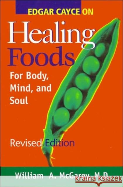 Edgar Cayce on Healing Foods McGarey, William 9780876044414 A.R.E. Press (Association of Research & Enlig - książka