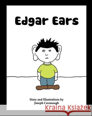 Edgar Ears Joseph Cavanaugh Joseph Cavanaugh 9780984423736 She Said Yes Publishing - książka